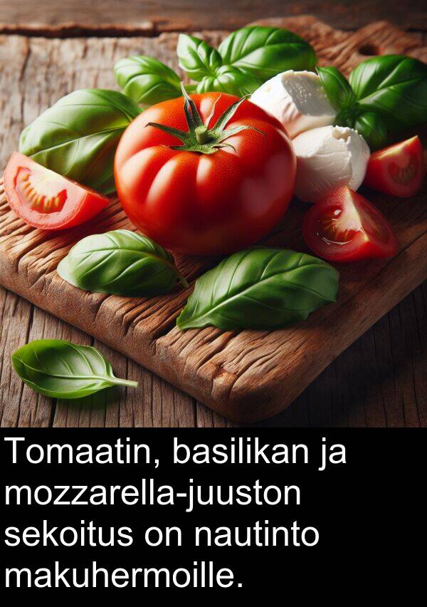 sekoitus: Tomaatin, basilikan ja mozzarella-juuston sekoitus on nautinto makuhermoille.