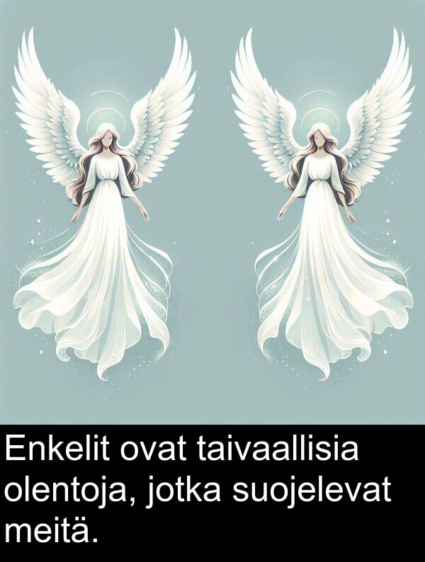 suojelevat: Enkelit ovat taivaallisia olentoja, jotka suojelevat meitä.