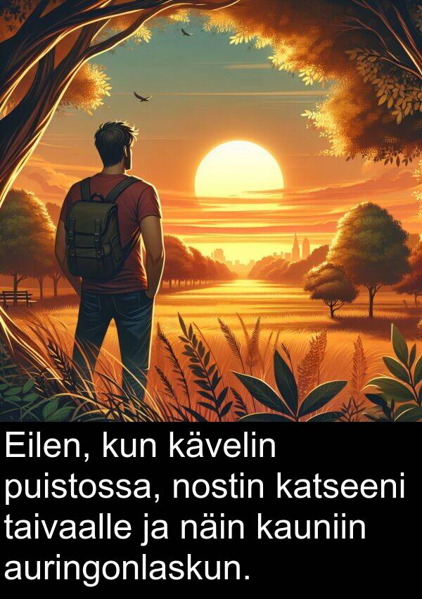 puistossa: Eilen, kun kävelin puistossa, nostin katseeni taivaalle ja näin kauniin auringonlaskun.