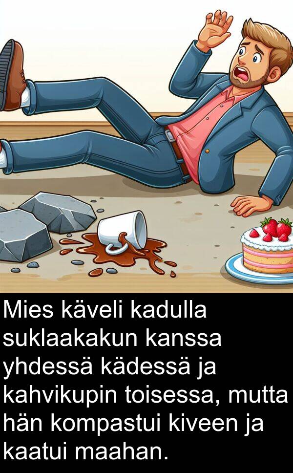 suklaakakun: Mies käveli kadulla suklaakakun kanssa yhdessä kädessä ja kahvikupin toisessa, mutta hän kompastui kiveen ja kaatui maahan.