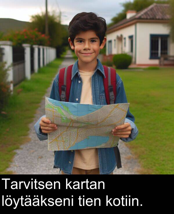 kotiin: Tarvitsen kartan löytääkseni tien kotiin.