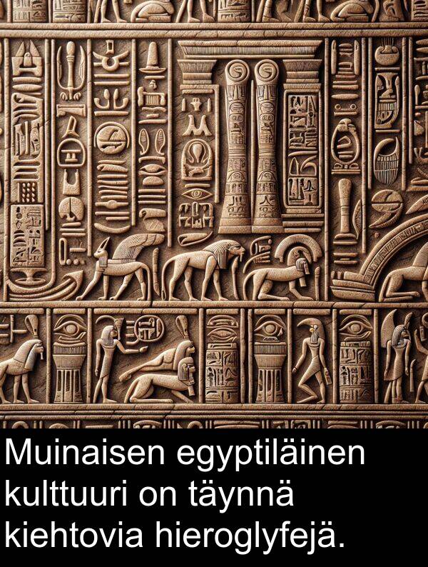 täynnä: Muinaisen egyptiläinen kulttuuri on täynnä kiehtovia hieroglyfejä.
