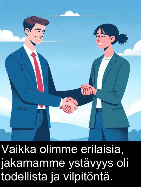 olimme: Vaikka olimme erilaisia, jakamamme ystävyys oli todellista ja vilpitöntä.
