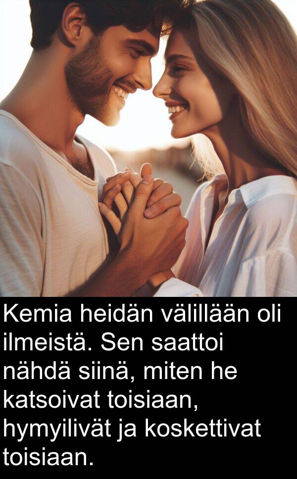 siinä: Kemia heidän välillään oli ilmeistä. Sen saattoi nähdä siinä, miten he katsoivat toisiaan, hymyilivät ja koskettivat toisiaan.