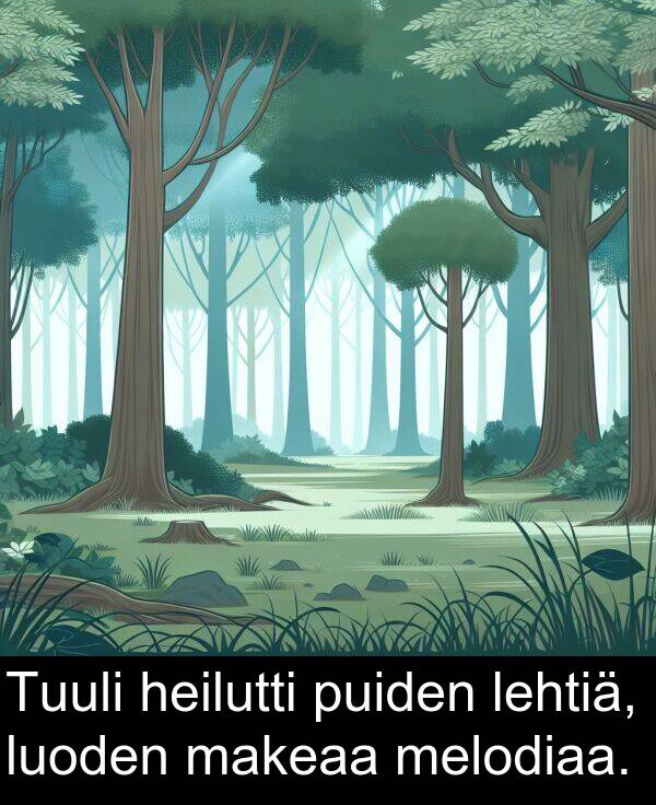 lehtiä: Tuuli heilutti puiden lehtiä, luoden makeaa melodiaa.