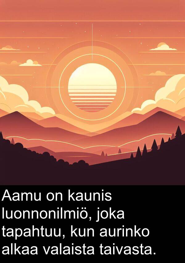 taivasta: Aamu on kaunis luonnonilmiö, joka tapahtuu, kun aurinko alkaa valaista taivasta.