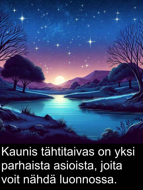 nähdä: Kaunis tähtitaivas on yksi parhaista asioista, joita voit nähdä luonnossa.