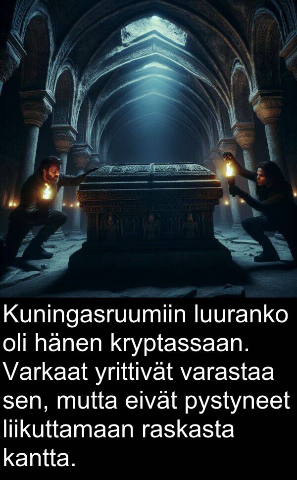 luuranko: Kuningasruumiin luuranko oli hänen kryptassaan. Varkaat yrittivät varastaa sen, mutta eivät pystyneet liikuttamaan raskasta kantta.