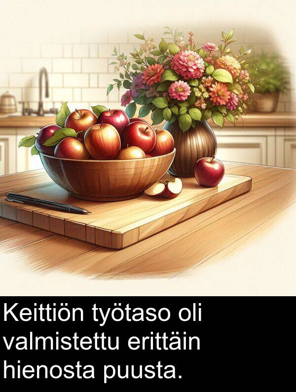 puusta: Keittiön työtaso oli valmistettu erittäin hienosta puusta.