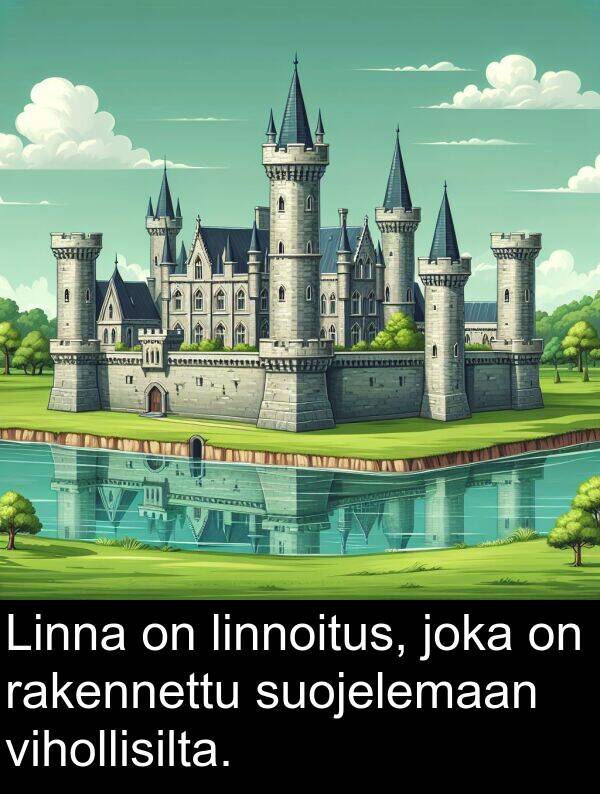 suojelemaan: Linna on linnoitus, joka on rakennettu suojelemaan vihollisilta.