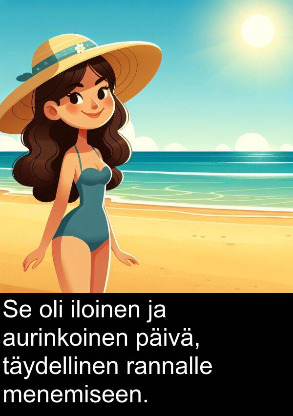 menemiseen: Se oli iloinen ja aurinkoinen päivä, täydellinen rannalle menemiseen.