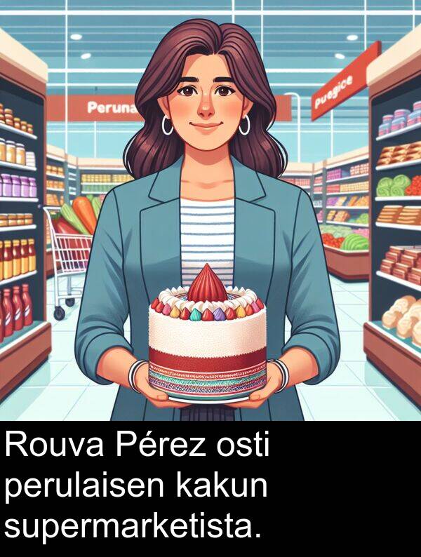 supermarketista: Rouva Pérez osti perulaisen kakun supermarketista.