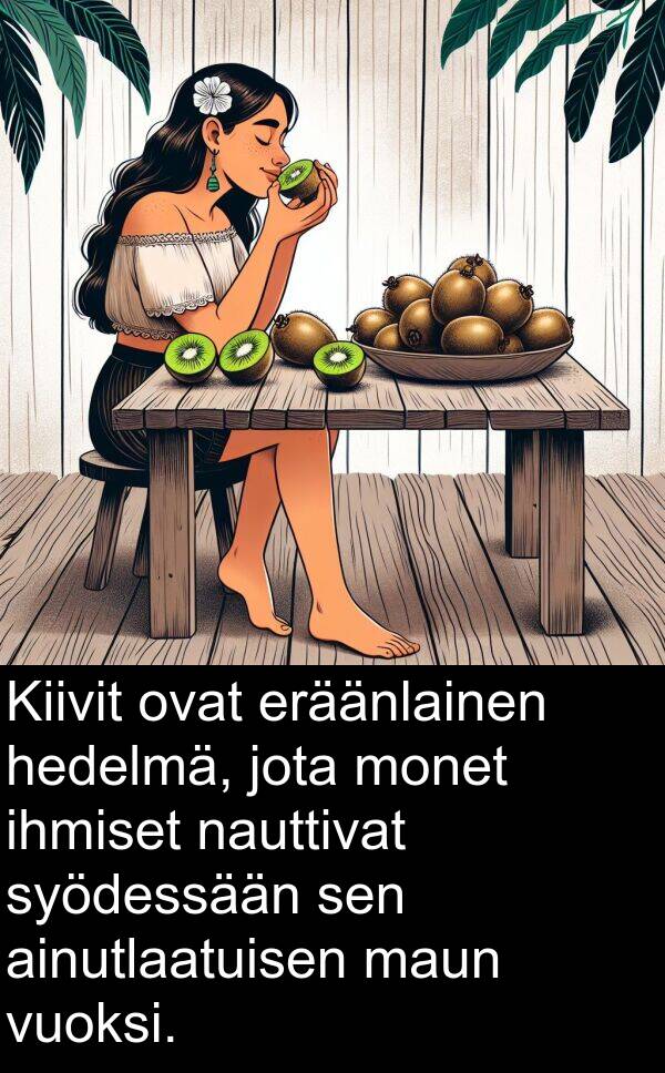 syödessään: Kiivit ovat eräänlainen hedelmä, jota monet ihmiset nauttivat syödessään sen ainutlaatuisen maun vuoksi.