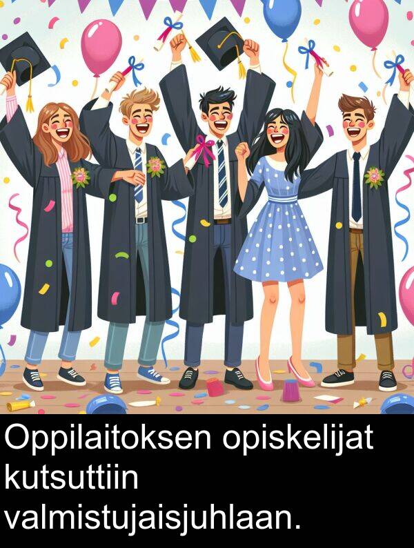 opiskelijat: Oppilaitoksen opiskelijat kutsuttiin valmistujaisjuhlaan.