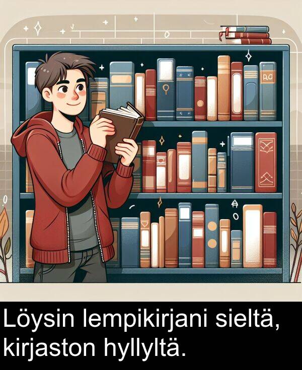 hyllyltä: Löysin lempikirjani sieltä, kirjaston hyllyltä.