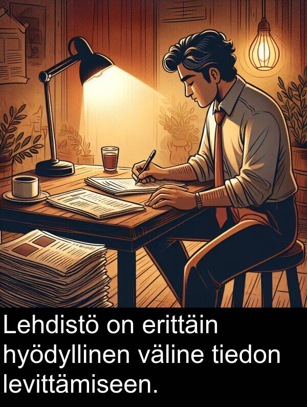 väline: Lehdistö on erittäin hyödyllinen väline tiedon levittämiseen.