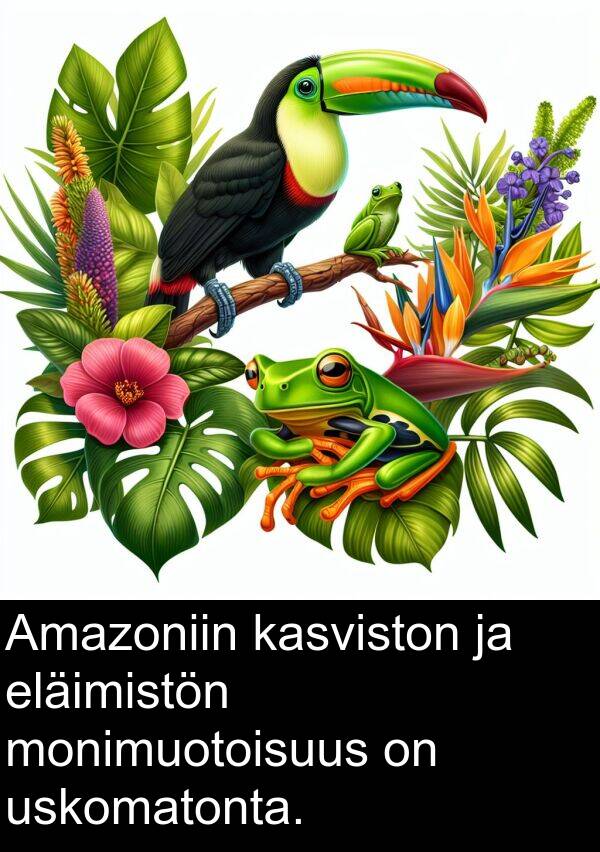 kasviston: Amazoniin kasviston ja eläimistön monimuotoisuus on uskomatonta.