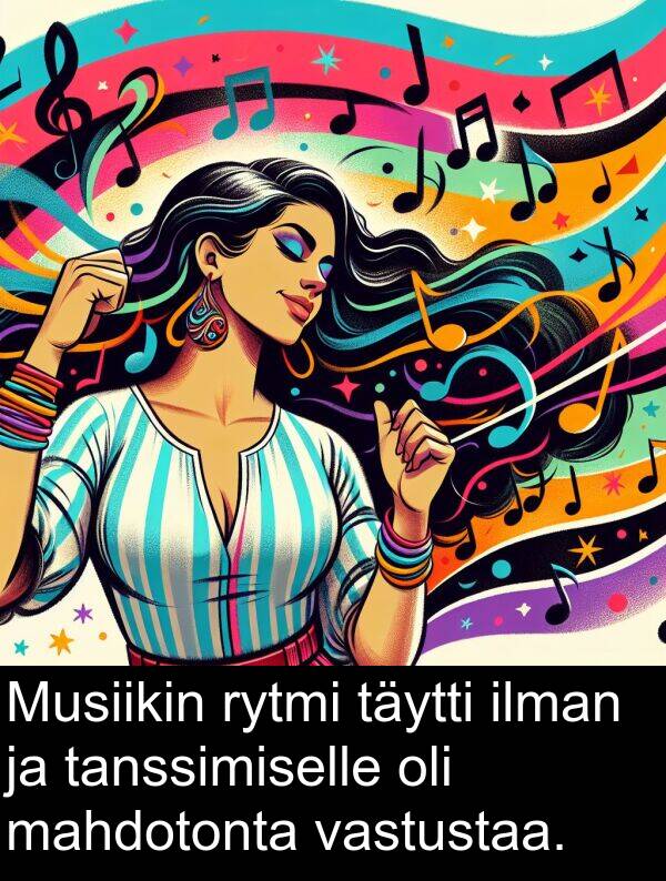 vastustaa: Musiikin rytmi täytti ilman ja tanssimiselle oli mahdotonta vastustaa.