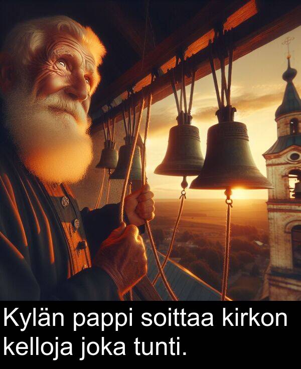 joka: Kylän pappi soittaa kirkon kelloja joka tunti.