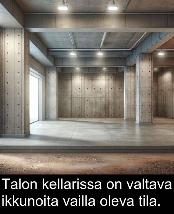 oleva: Talon kellarissa on valtava ikkunoita vailla oleva tila.