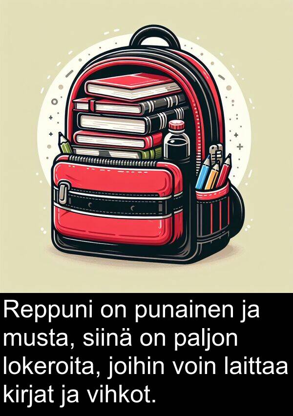 siinä: Reppuni on punainen ja musta, siinä on paljon lokeroita, joihin voin laittaa kirjat ja vihkot.