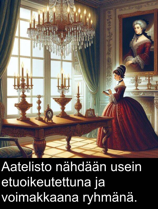 nähdään: Aatelisto nähdään usein etuoikeutettuna ja voimakkaana ryhmänä.