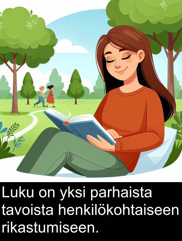 yksi: Luku on yksi parhaista tavoista henkilökohtaiseen rikastumiseen.