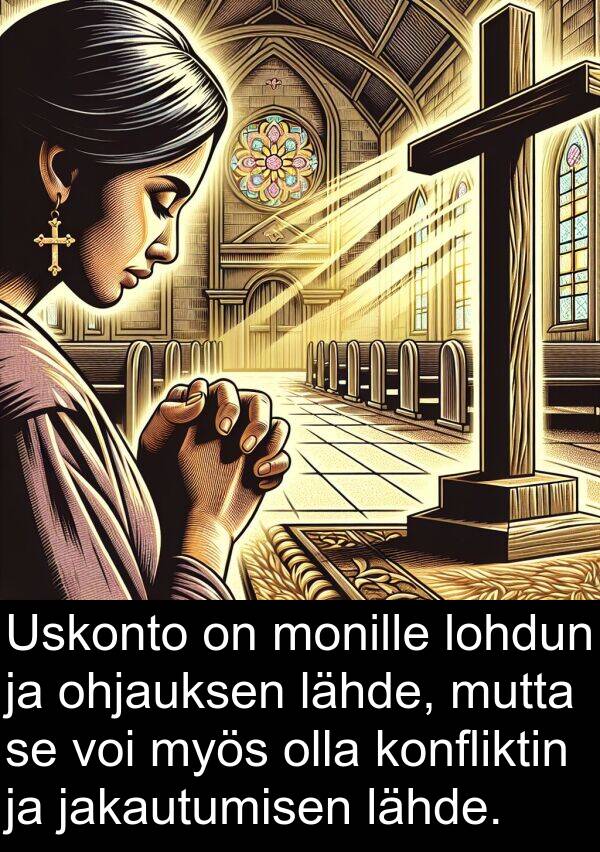 jakautumisen: Uskonto on monille lohdun ja ohjauksen lähde, mutta se voi myös olla konfliktin ja jakautumisen lähde.