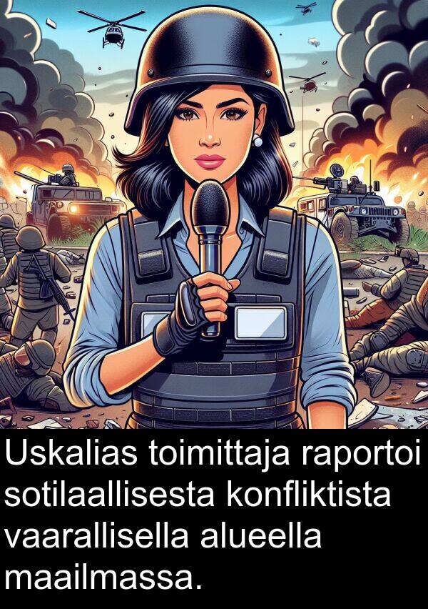 sotilaallisesta: Uskalias toimittaja raportoi sotilaallisesta konfliktista vaarallisella alueella maailmassa.