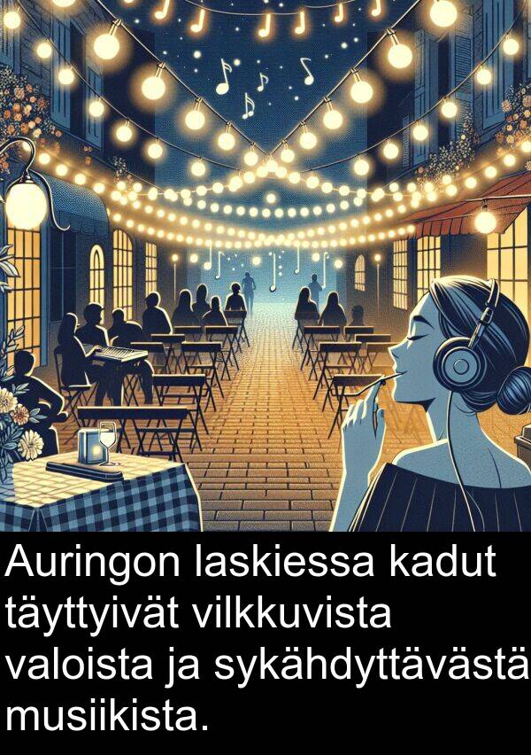sykähdyttävästä: Auringon laskiessa kadut täyttyivät vilkkuvista valoista ja sykähdyttävästä musiikista.