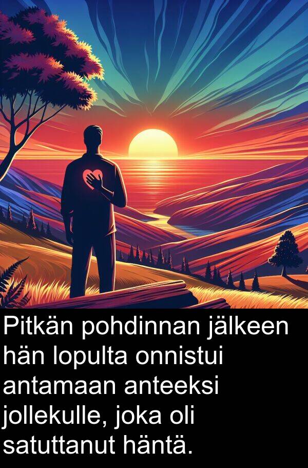 satuttanut: Pitkän pohdinnan jälkeen hän lopulta onnistui antamaan anteeksi jollekulle, joka oli satuttanut häntä.