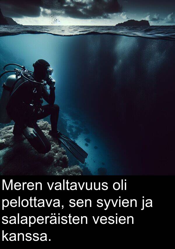 pelottava: Meren valtavuus oli pelottava, sen syvien ja salaperäisten vesien kanssa.