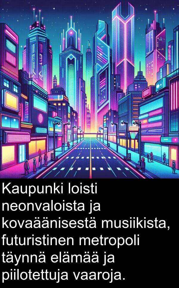 piilotettuja: Kaupunki loisti neonvaloista ja kovaäänisestä musiikista, futuristinen metropoli täynnä elämää ja piilotettuja vaaroja.