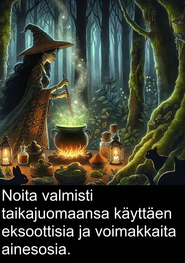 taikajuomaansa: Noita valmisti taikajuomaansa käyttäen eksoottisia ja voimakkaita ainesosia.