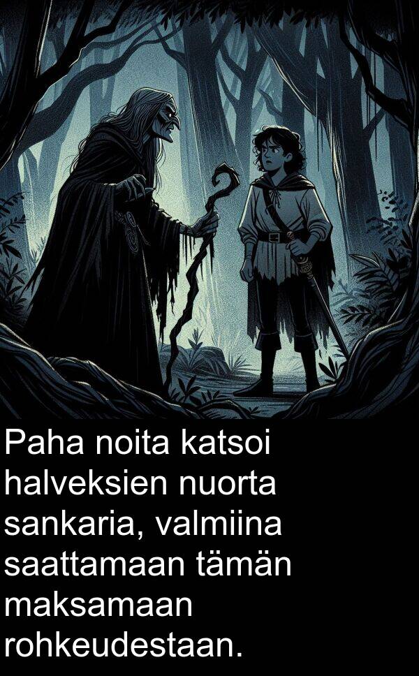 sankaria: Paha noita katsoi halveksien nuorta sankaria, valmiina saattamaan tämän maksamaan rohkeudestaan.