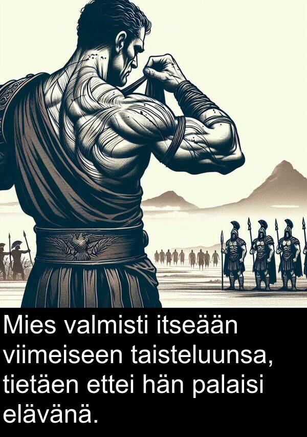 palaisi: Mies valmisti itseään viimeiseen taisteluunsa, tietäen ettei hän palaisi elävänä.