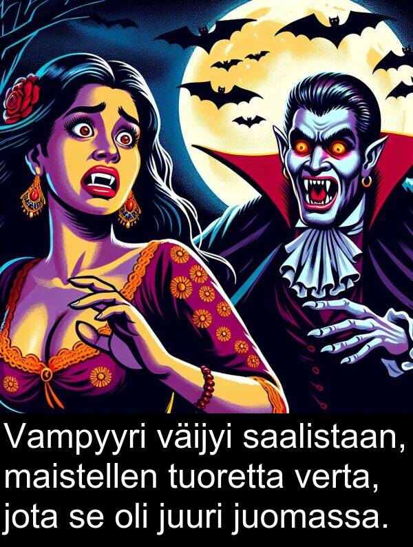 saalistaan: Vampyyri väijyi saalistaan, maistellen tuoretta verta, jota se oli juuri juomassa.