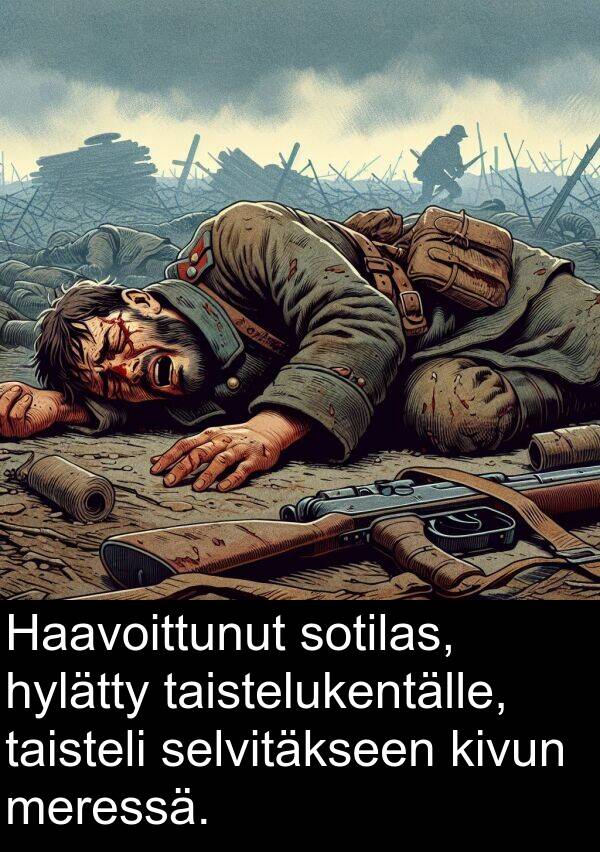 selvitäkseen: Haavoittunut sotilas, hylätty taistelukentälle, taisteli selvitäkseen kivun meressä.