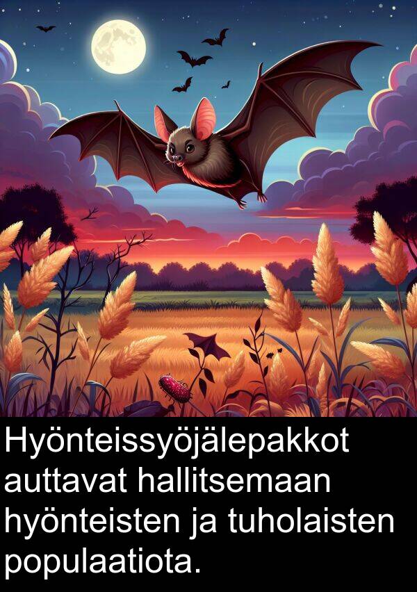 tuholaisten: Hyönteissyöjälepakkot auttavat hallitsemaan hyönteisten ja tuholaisten populaatiota.