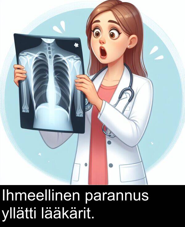 parannus: Ihmeellinen parannus yllätti lääkärit.