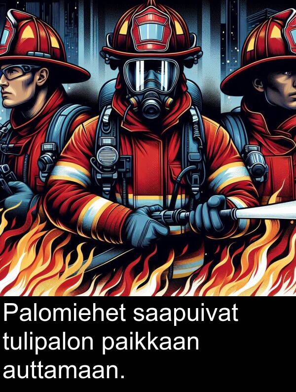 tulipalon: Palomiehet saapuivat tulipalon paikkaan auttamaan.