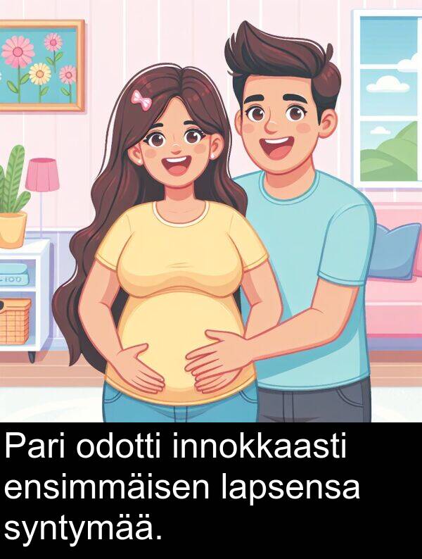 syntymää: Pari odotti innokkaasti ensimmäisen lapsensa syntymää.
