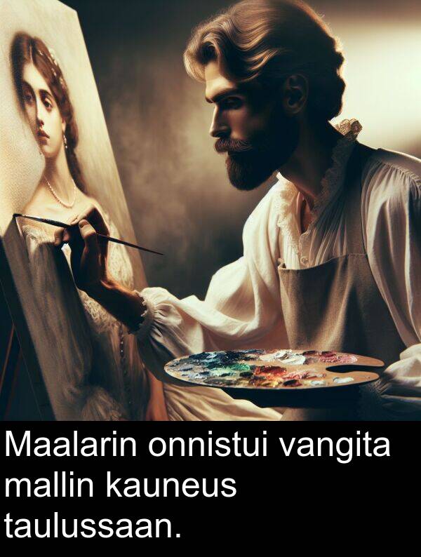 onnistui: Maalarin onnistui vangita mallin kauneus taulussaan.