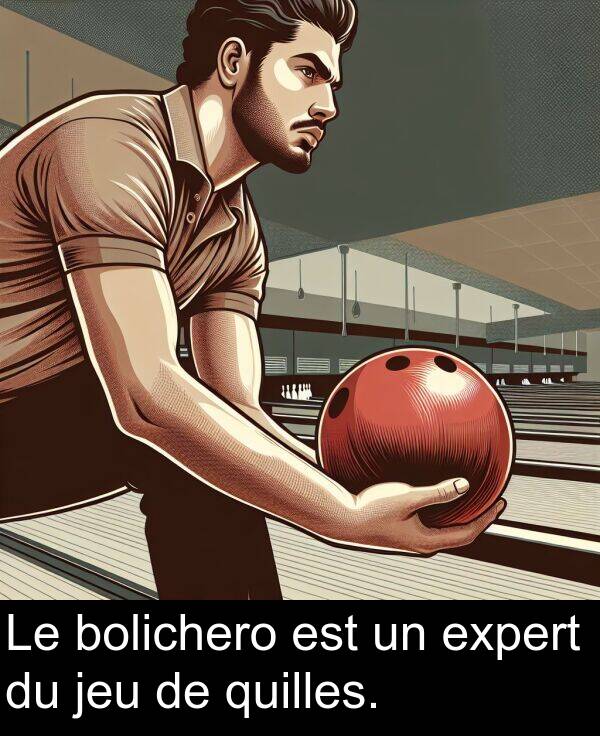 quilles: Le bolichero est un expert du jeu de quilles.