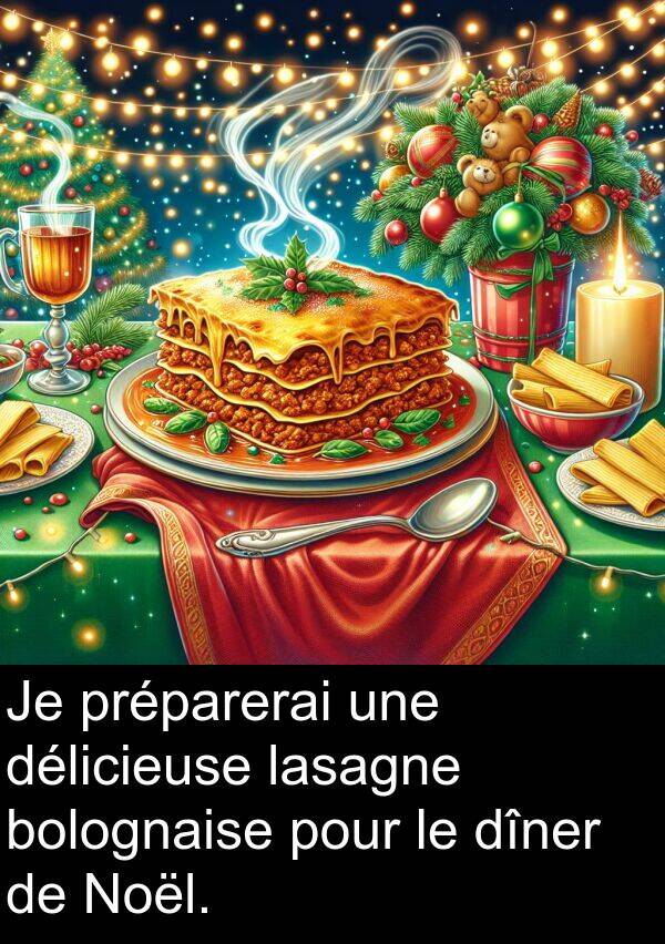 lasagne: Je préparerai une délicieuse lasagne bolognaise pour le dîner de Noël.
