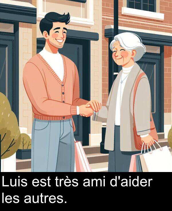 les: Luis est très ami d'aider les autres.