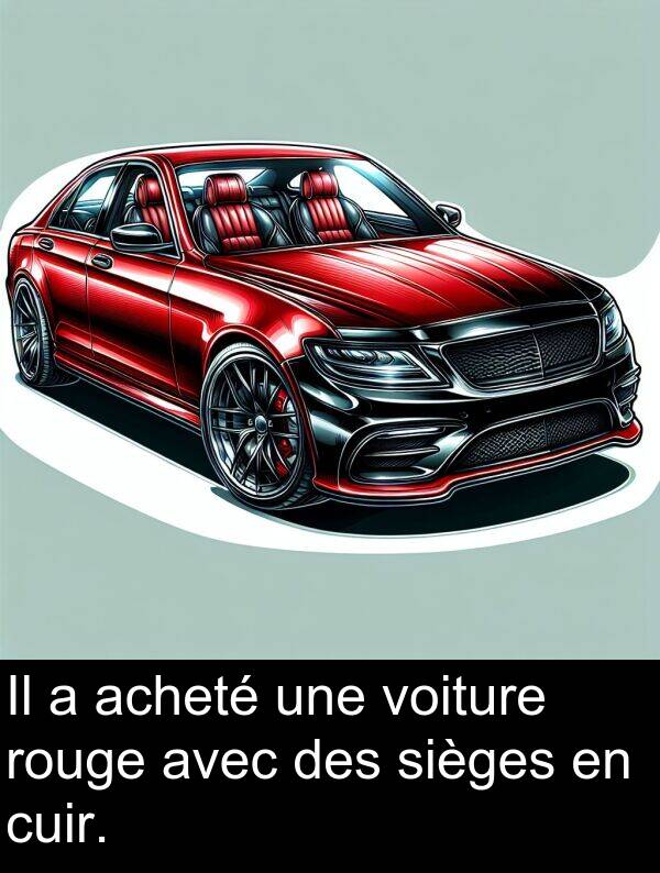 cuir: Il a acheté une voiture rouge avec des sièges en cuir.