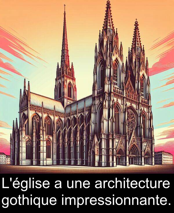 impressionnante: L'église a une architecture gothique impressionnante.