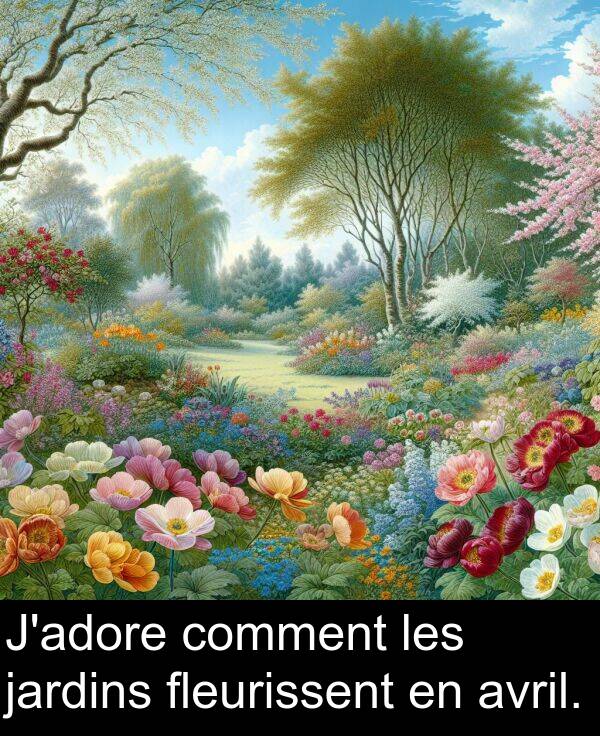 les: J'adore comment les jardins fleurissent en avril.