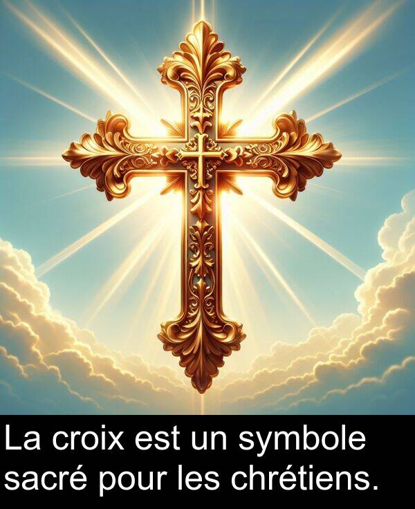 les: La croix est un symbole sacré pour les chrétiens.